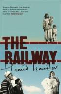 The Railway di Hamid Ismailov edito da Vintage Publishing