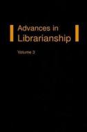 Advances In Librarianship edito da Emerald Group Publishing Limited