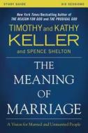 The Meaning Of Marriage Video Study di Timothy Keller, Kathy Keller edito da Zondervan