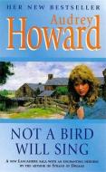 Not a Bird Will Sing di Audrey Howard edito da Hodder & Stoughton