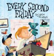 Every Second Friday di Kiri Lightfoot, Ben Galbraith edito da Hachette Children\'s Group