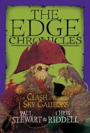 Edge Chronicles: Clash of the Sky Galleons di Paul Stewart, Chris Riddell edito da YEARLING