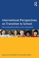 International Perspectives On Transition To School edito da Taylor & Francis Ltd