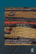 Buddhist Manuscript Cultures di Stephen C. Berkwitz edito da Taylor & Francis Ltd