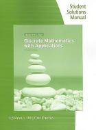 Discrete Mathematics with Applications, Student Solutions Manual and Study Guide di Susanna S. Epp edito da BROOKS COLE PUB CO