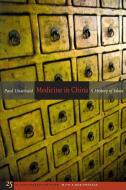 Medicine in China - A History of Ideas - 25th Anniversary Edition di Paul U. Unschuld edito da University of California Press