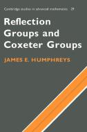Reflection Groups and Coxeter Group di James E. Humphreys edito da Cambridge University Press