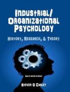 Industrial/Organizational Psychology: History, Research, & Theory di Steven G. Carley edito da Sgc Production