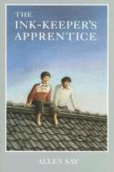 The Ink-Keeper's Apprentice di Allen Say edito da Walter Lorraine Books