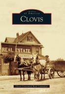 Clovis di Clovis Centennial Book Committee edito da ARCADIA PUB (SC)