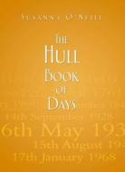The Hull Book Of Days di Susanna O'Neill edito da The History Press Ltd