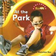 At the Park di Dana Meachen Rau edito da Cavendish Square Publishing
