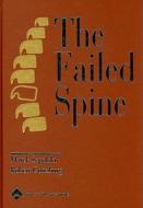 The Failed Spine edito da Lippincott Williams And Wilkins