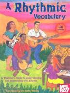 Rhythmic Vocabulary All Instr Bkcd di Alan Dworsky, Betsy Sansby edito da Mel Bay Music