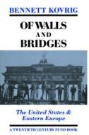 Of Walls and Bridges di Bennett Kovrig, Samir Amin edito da NYU Press