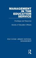Management in the Education Service di Society of Education Officers edito da Taylor & Francis Inc
