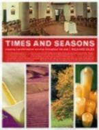 Times and Seasons: Creating Transformative Worship Throughout the Year di Richard Giles edito da Church Publishing