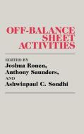 Off-Balance Sheet Activities di Anthony C. Saunders, Ashwinpaul Sondhi, Anthony Saunders edito da Quorum Books