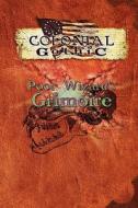 Colonial Gothic: Poor Wizard's Grimoire di Richard Iorio II edito da ROGUE GAMES INC