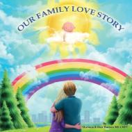 Our Family Love Story di Shannon Rios Paulsen edito da LIGHTNING SOURCE INC