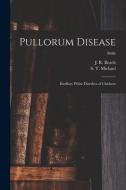 Pullorum Disease: Bacillary White Diarrhea of Chickens; B486 edito da LIGHTNING SOURCE INC