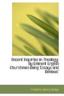 Recent Inquiries In Theology di Frederic Henry Hedge edito da Bibliolife