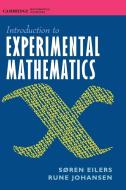 Introduction to Experimental Mathematics di Søren Eilers, Rune Johansen edito da Cambridge University Press