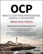 Ocp Oracle Certified Professional Java di Scott Selikoff, Jeanne Boyarsky edito da Wiley