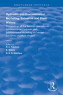 Hydraulic And Environmental Modelling: Estuarine And River Waters edito da Taylor & Francis Ltd