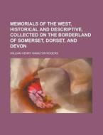 Memorials Of The West, Historical And De di William Henry Hamilton Rogers edito da Rarebooksclub.com
