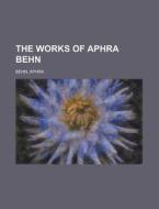 The Works Of Aphra Behn, Volume Ii di Aphra Behn edito da Rarebooksclub.com