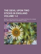 The Devil Upon Two Sticks In England 1- di William Combe edito da Rarebooksclub.com