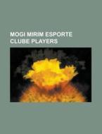 Mogi Mirim Esporte Clube Players: Rivald di Books Llc edito da Books LLC, Wiki Series