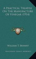 A Practical Treatise on the Manufacture of Vinegar (1914) edito da Kessinger Publishing