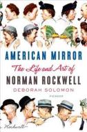 American Mirror di Deborah Solomon edito da St Martin\'s Press