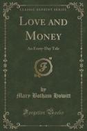 Love And Money di Mary Botham Howitt edito da Forgotten Books