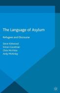 The Language of Asylum di Simon Goodman, Steven Kirkwood, Andy Mckinlay, Chris Mcvittie edito da Palgrave Macmillan UK