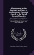 A Companion For The Festivals And Fasts Of The Protestant Episcopal Church In The United States Of America di John Henry Hobart, Robert Nelson edito da Palala Press