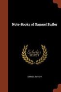 Note-Books of Samuel Butler di Samuel Butler edito da CHIZINE PUBN