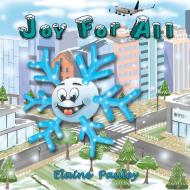 Joy for All di Elaine Pauley edito da ELM HILL BOOKS