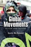Global Movements di Mcdonald edito da John Wiley & Sons
