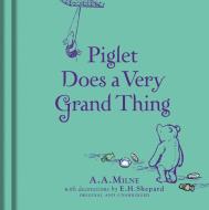Winnie-the-Pooh: Piglet Does a Very Grand Thing di Egmont Publishing UK edito da Egmont UK Ltd