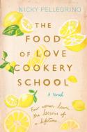 The Food of Love Cookery School di Nicky Pellegrino edito da Orion Publishing Co