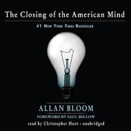 The Closing of the American Mind di Allan Bloom edito da Blackstone Audiobooks
