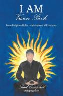I Am-Vision Book di Metaphysician Paul Campbell edito da Balboa Press