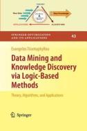 Data Mining and Knowledge Discovery via Logic-Based Methods di Evangelos Triantaphyllou edito da Springer US