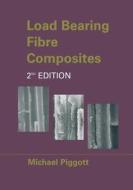 Load Bearing Fibre Composites di Michael Piggott edito da Springer