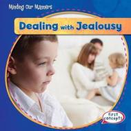 Dealing with Jealousy di Santana Hunt edito da Gareth Stevens Publishing