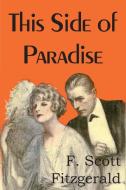This Side of Paradise di F. Scott Fitzgerald edito da Bottom of the Hill Publishing