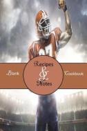 Blank Cookbook: Recipes & Notes; Football, Tailgate Party (8) di Rachel Stewart edito da Createspace